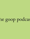 Gwyneth on Change, Letting Go, and What Comes Next