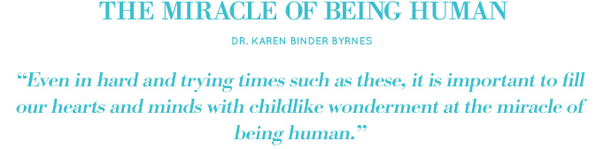 The Miracle of Being Human