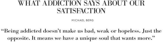 What Addiction Says About Our Satisfaction