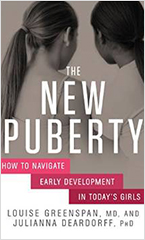 The New Puberty, by Dr. Louise Greenspan & Dr. Julianna Deardorff