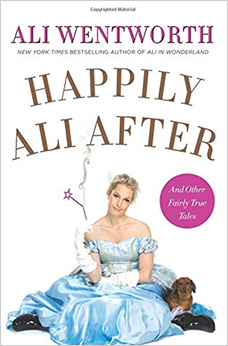Happily Ali After, by Ali Wentworth