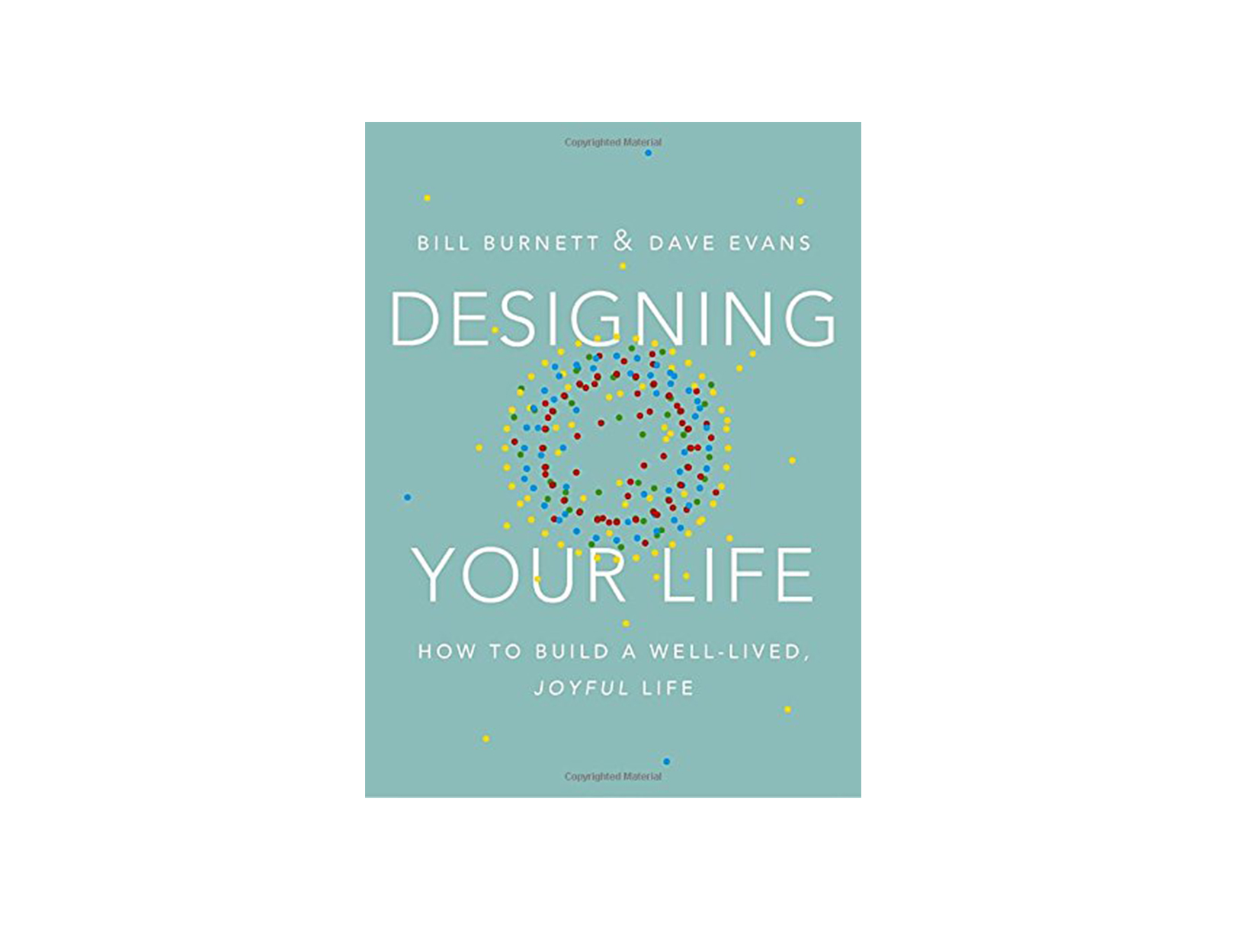 Designing Your Life by Bill Burnett & Dave Evans