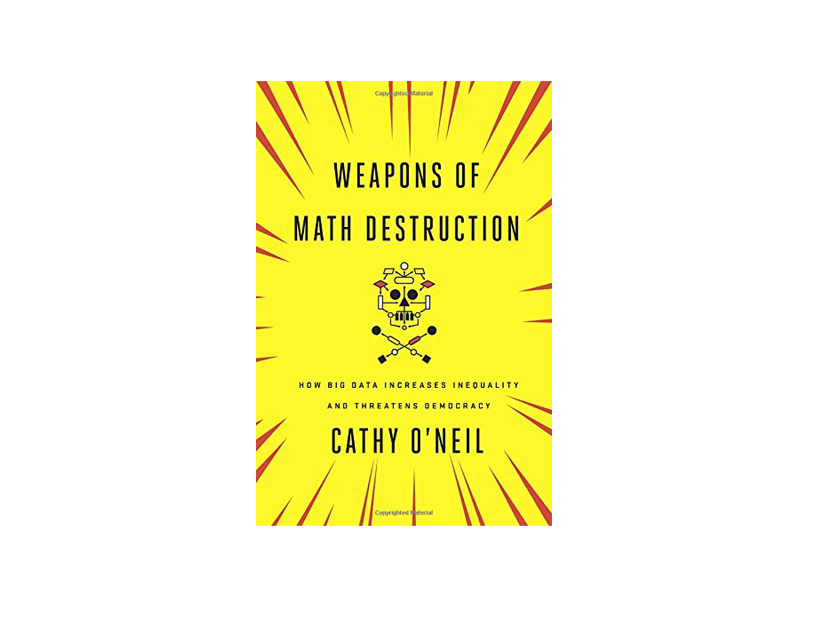 Weapons of Math Destruction by Cathy O’Neil