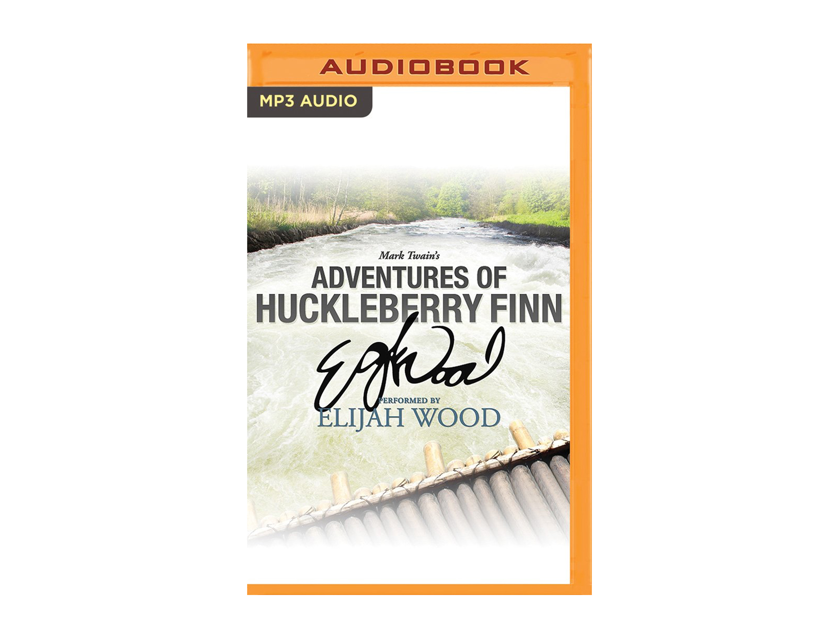Adventures of Huckleberry Finn by Mark Twain, read by Elijah Wood