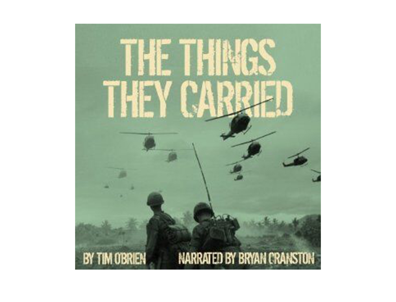 The Things They Carried by Tim O’Brien, read by Bryan Cranston