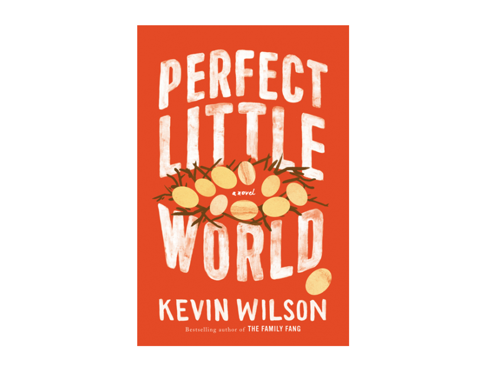 Perfect Little World by Kevin Wilson