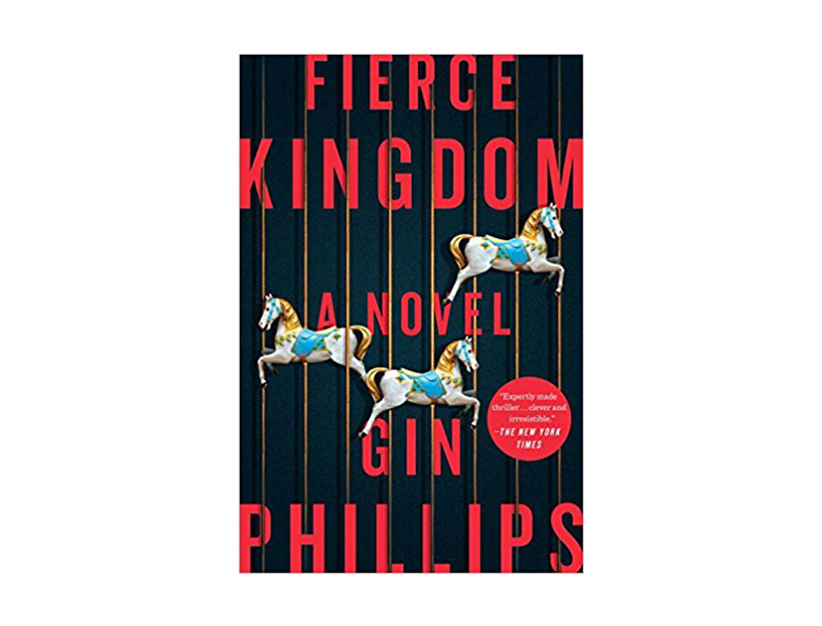 Fierce Kingdom by Gin Phillips