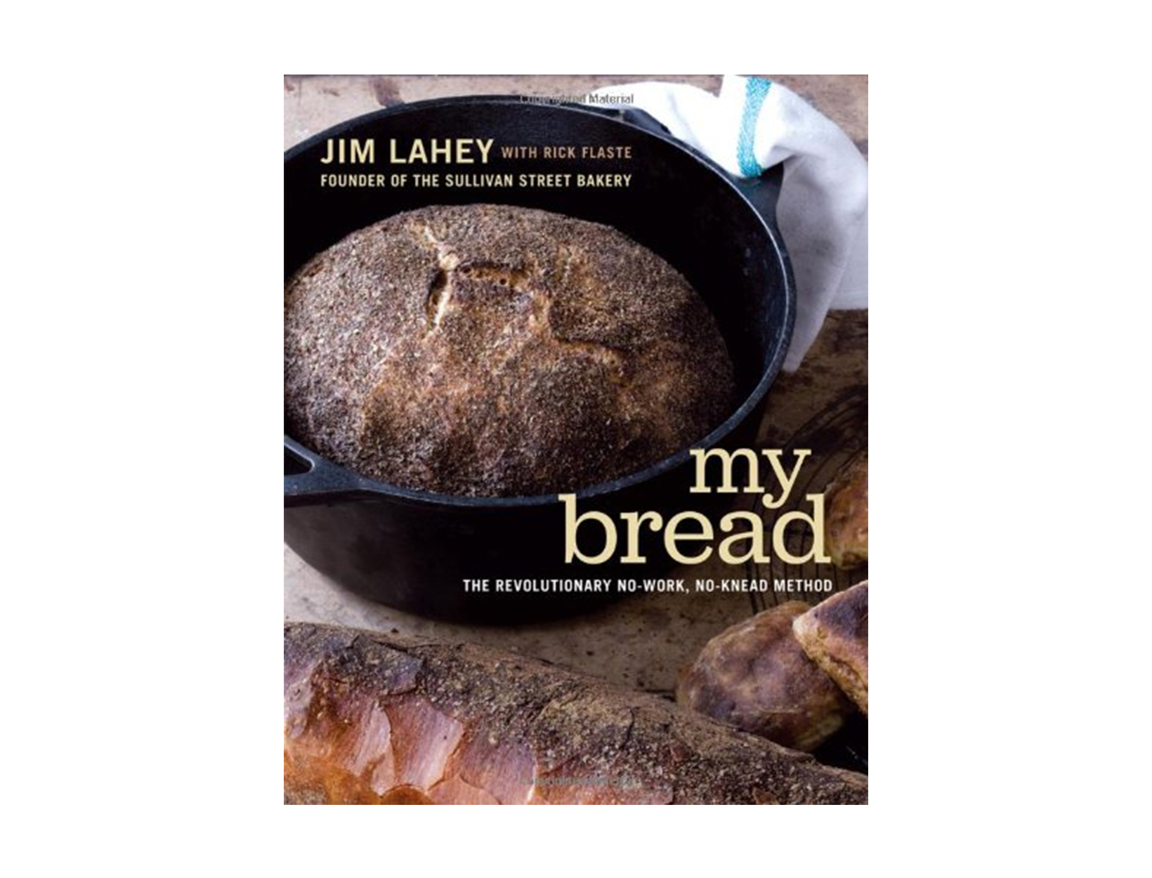 <em>For the newbie:</em><br> My Bread, Jim Lahey