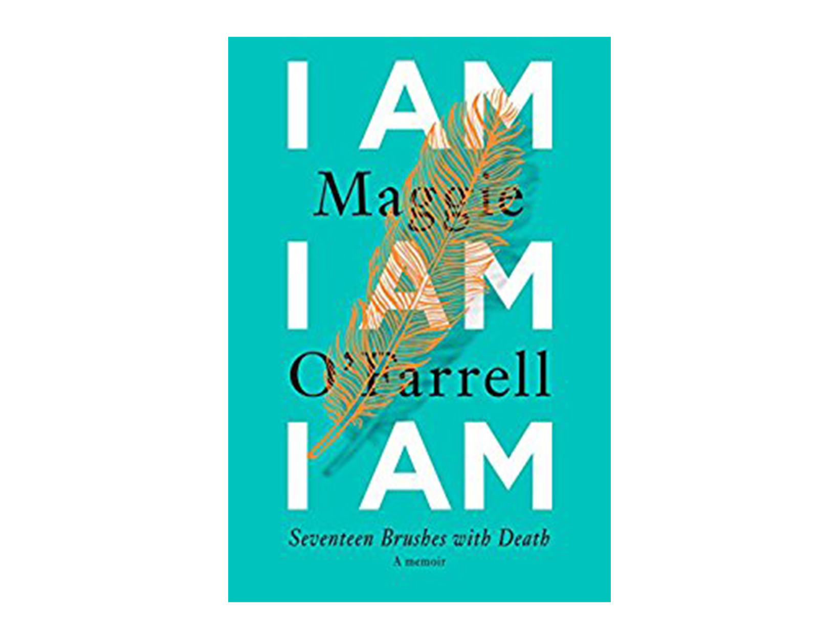 <em>I Am, I Am, I Am</em> by Maggie O’Farrell