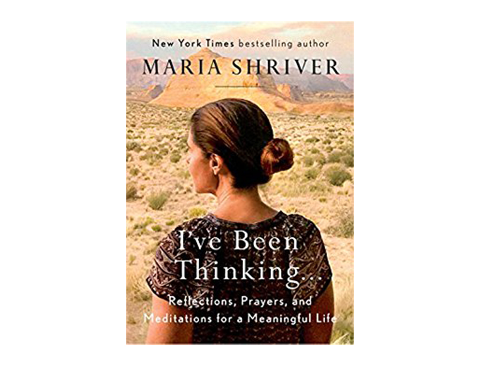 <em>I’ve Been Thinking</em> by Maria Shriver