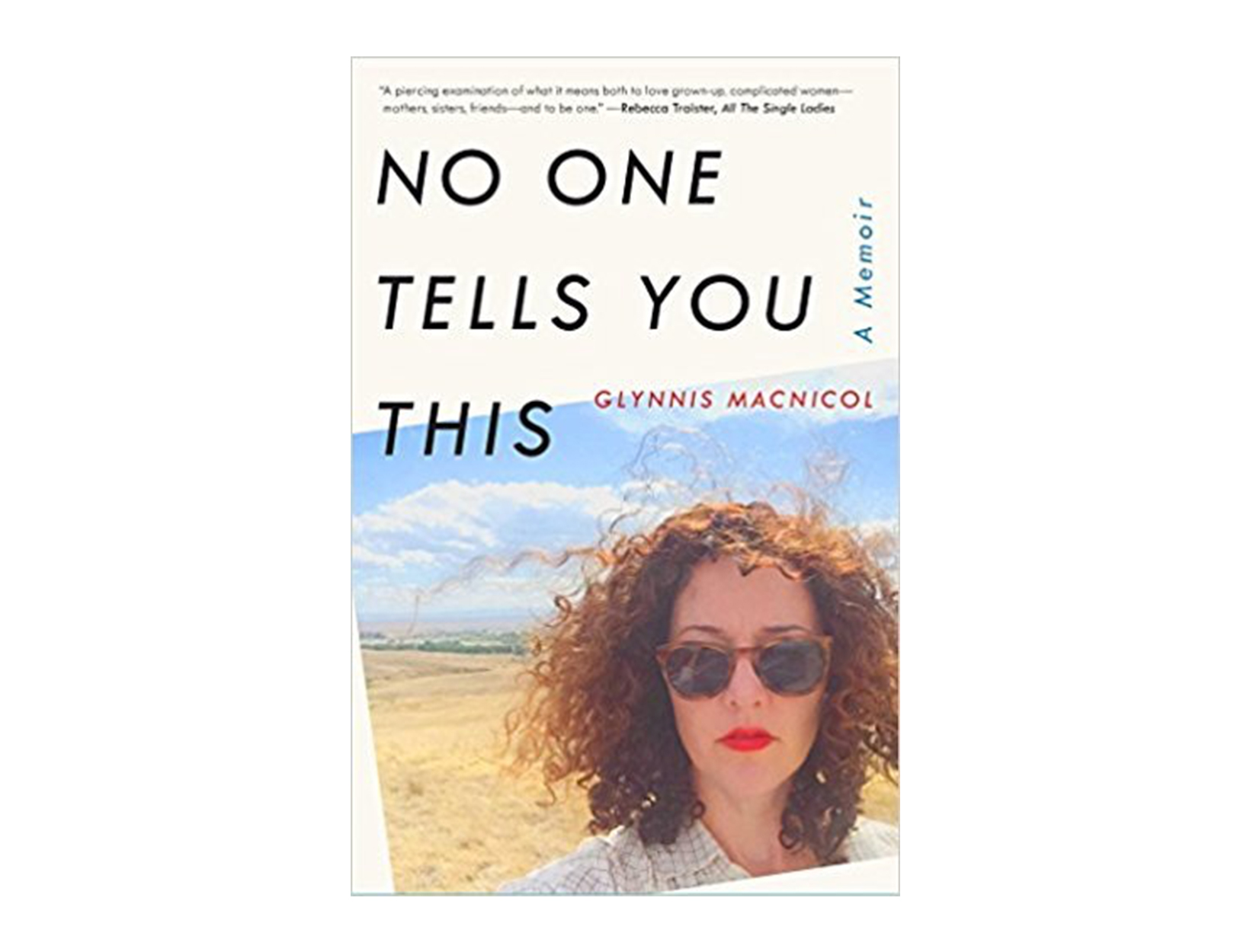 <em>No One Tells You This</em> by Glynnis MacNicol