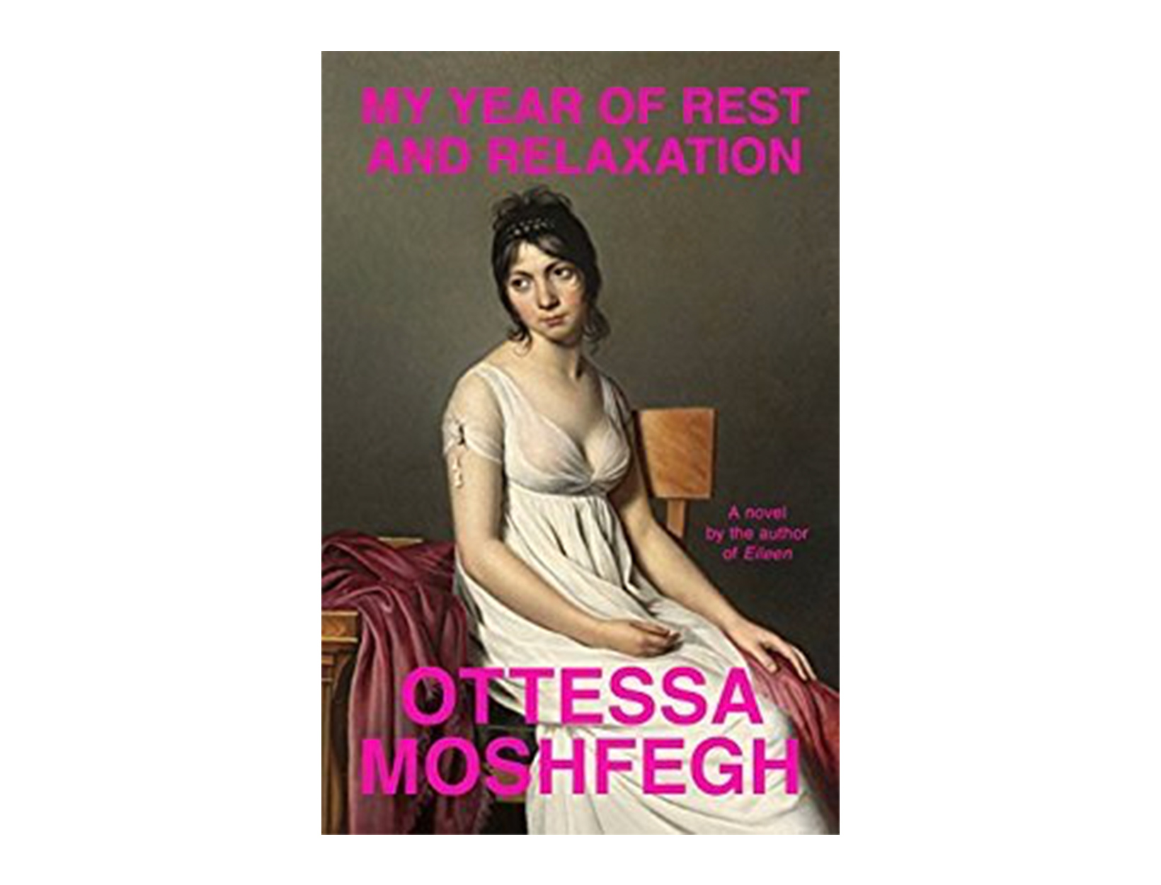 <em>My Year of Rest and Relaxation</em> by Ottessa Moshfegh