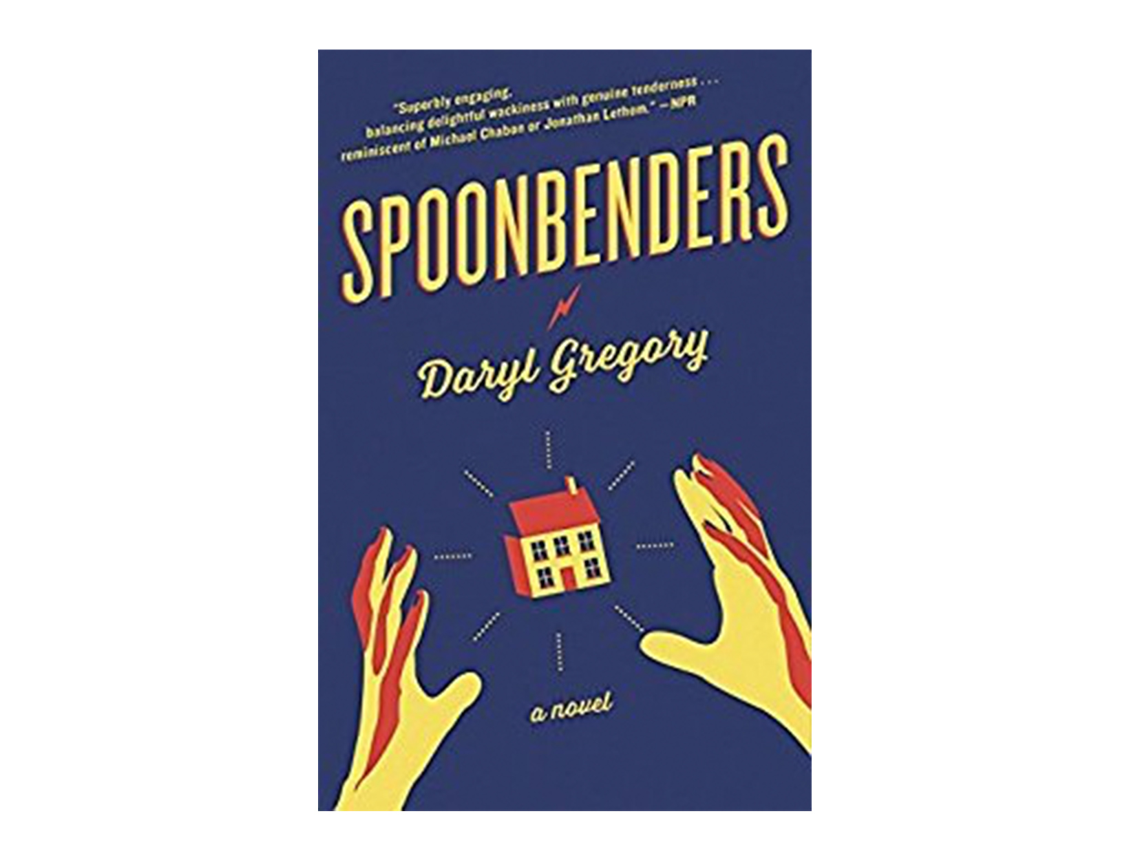 <em>Spoonbenders</em> by Daryl Gregory