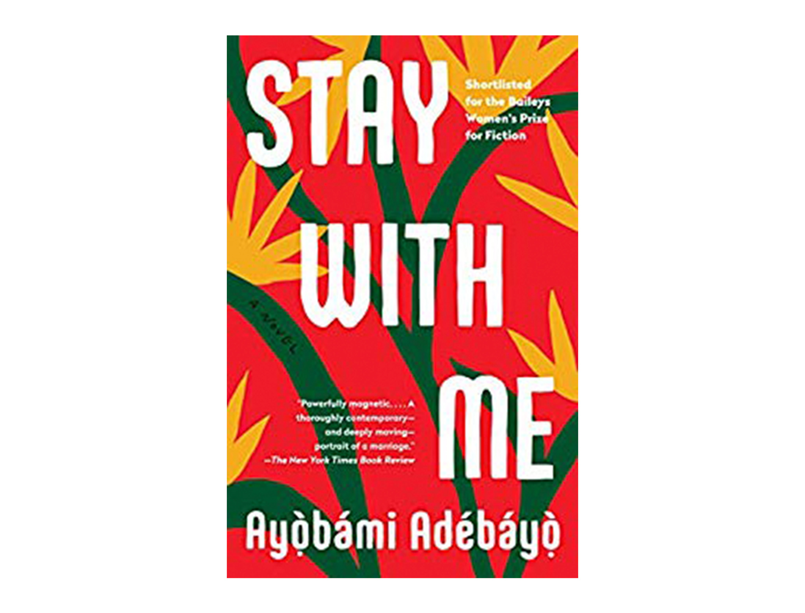 <em>Stay with Me</em> by Ayobami Adebayo