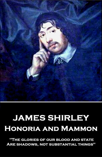 The Glories of Our Blood and State by James Shirley