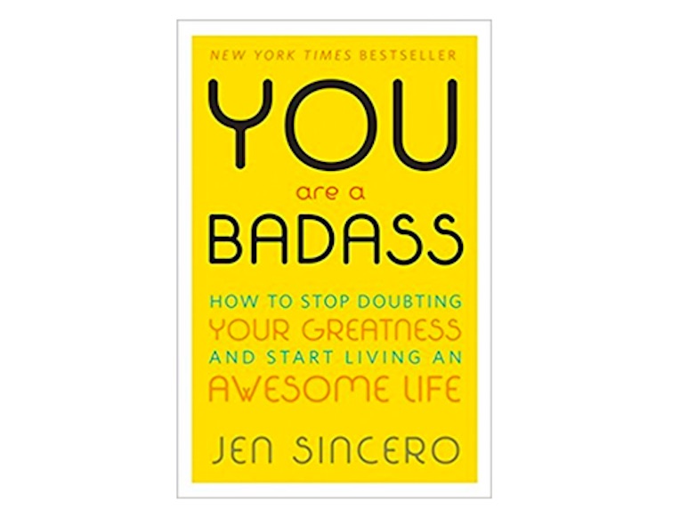 <em>You Are a Badass</em> by Jen Sincero