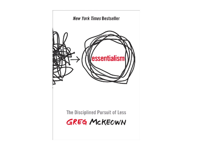 <em>Essentialism: The Disciplined Pursuit of Less</em> by Greg McKeown