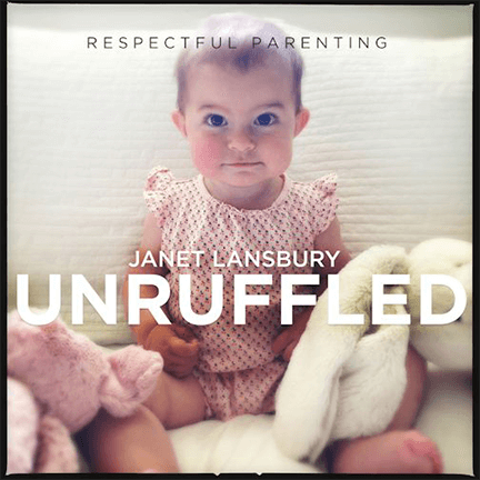 Janet Lansbury unruffled