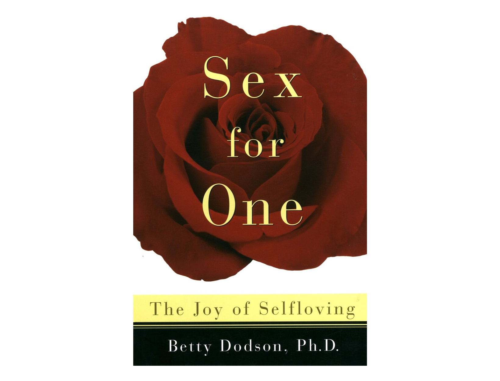 <em>Sex for One</em> by Betty Dodson, PhD