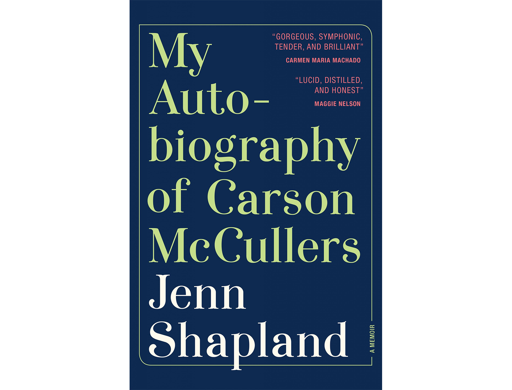 <em>My Autobiography of Carson McCullers</em> by Jenn Shapland