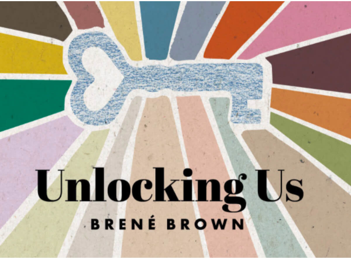Unlocking Us Brene Brown