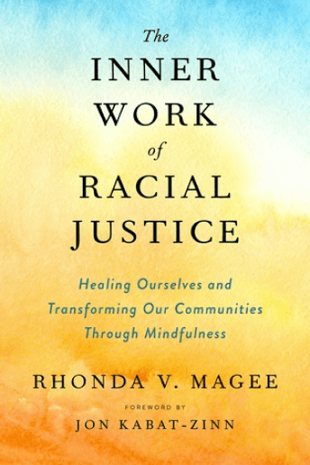 Rhonda V. Magee The Inner Work of Racial Justice
