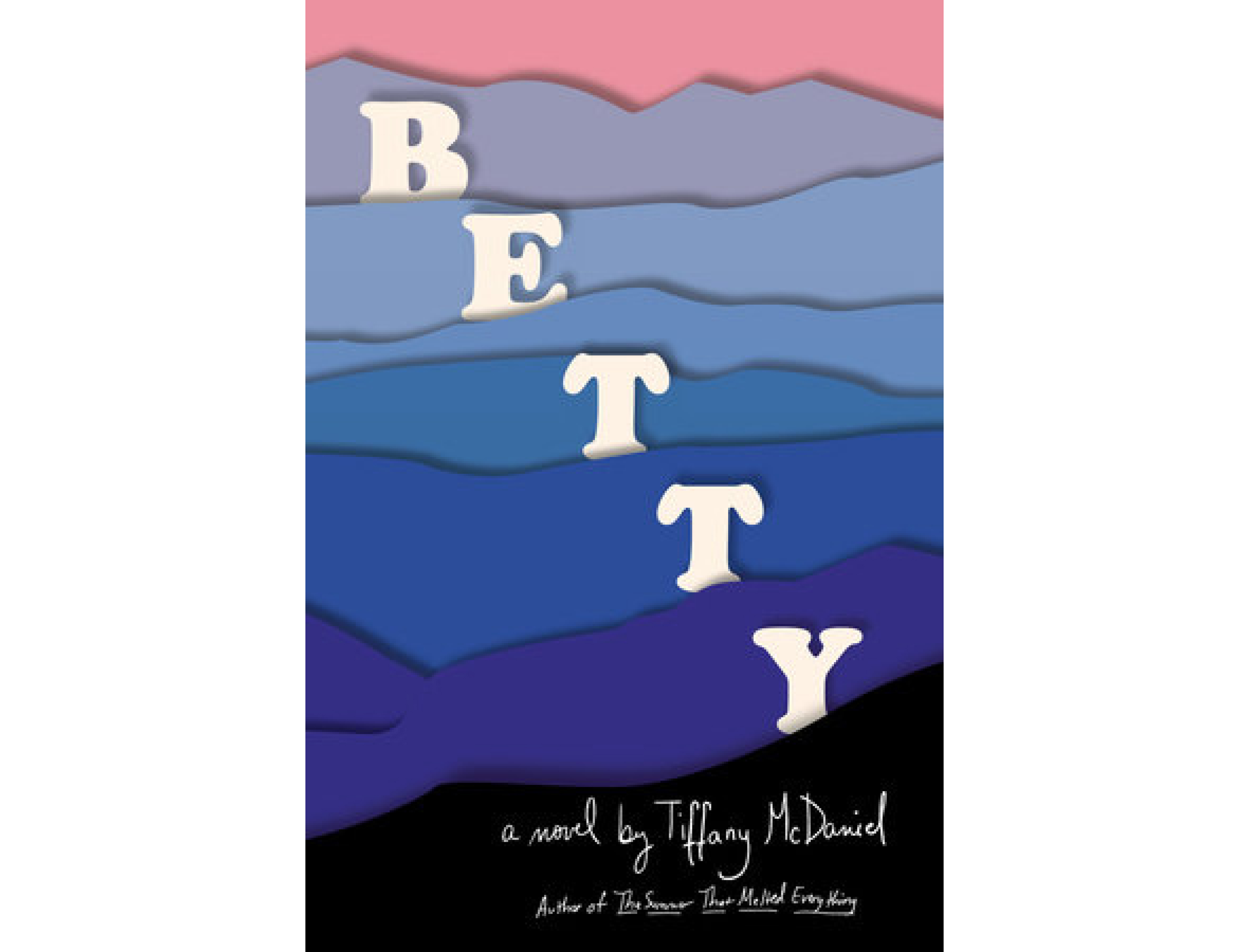 <em>Betty</em> by Tiffany McDaniel