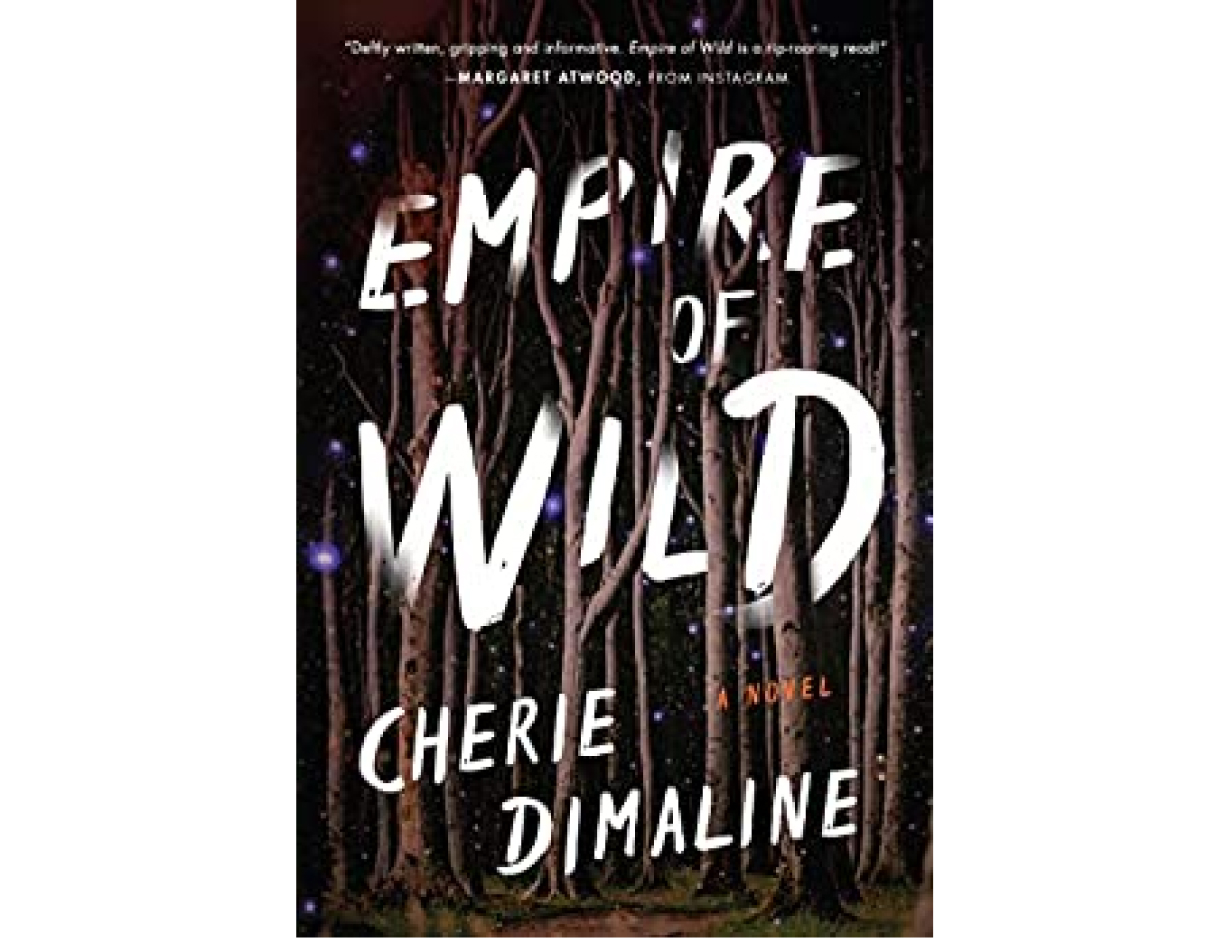 <em>Empire of Wild</em> by Cherie Dimaline