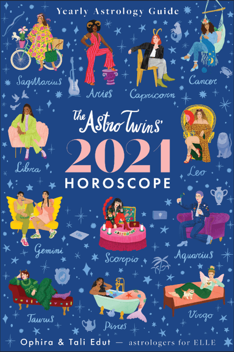 THE ASTROTWINS’ 2021 HOROSCOPE: THE COMPLETE YEARLY ASTROLOGY GUIDE FOR EVERY ZODIAC SIGN BY OPHIRA EDUT AND TALI EDUT