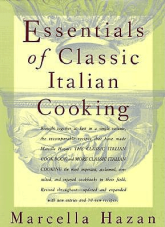 Marcella Hazan
                Essentials of Classic Italian Cooking