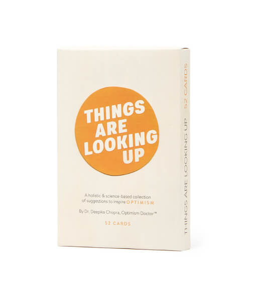 Things are Looking Up Optimism connected  Deck goop, $40
