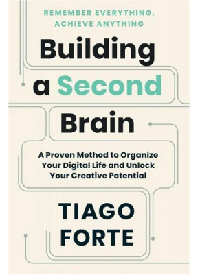 Tiago Forte Building a Second Brain Bookstore, $26