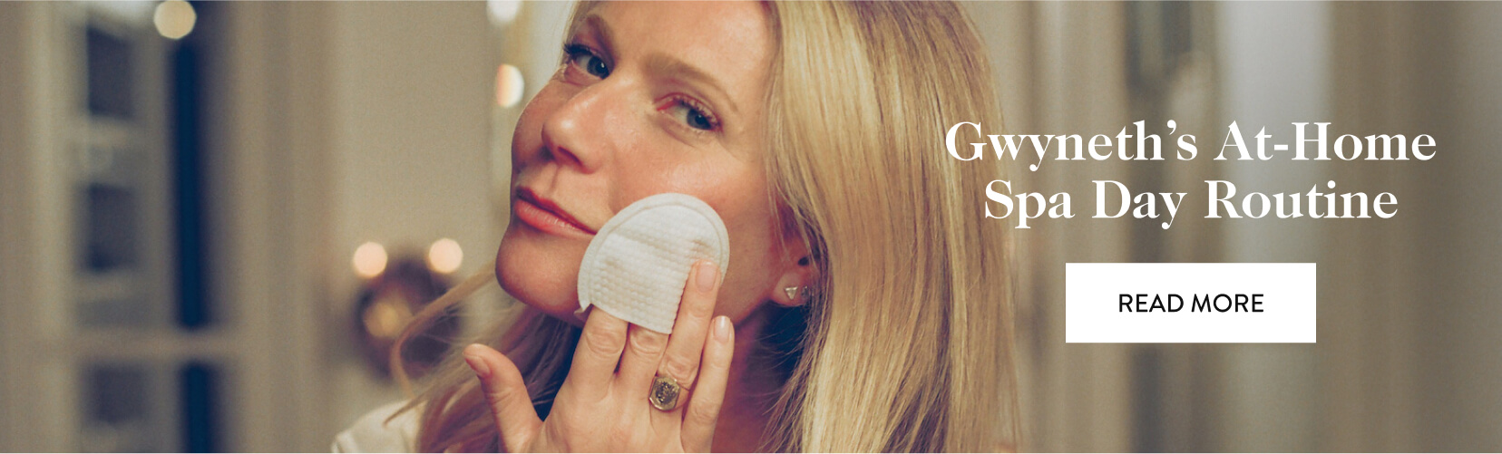 Gwyneth’s At-Home Spa Day Routine