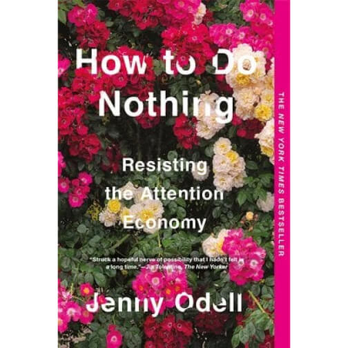 Jenny Odell How to Do Nothing