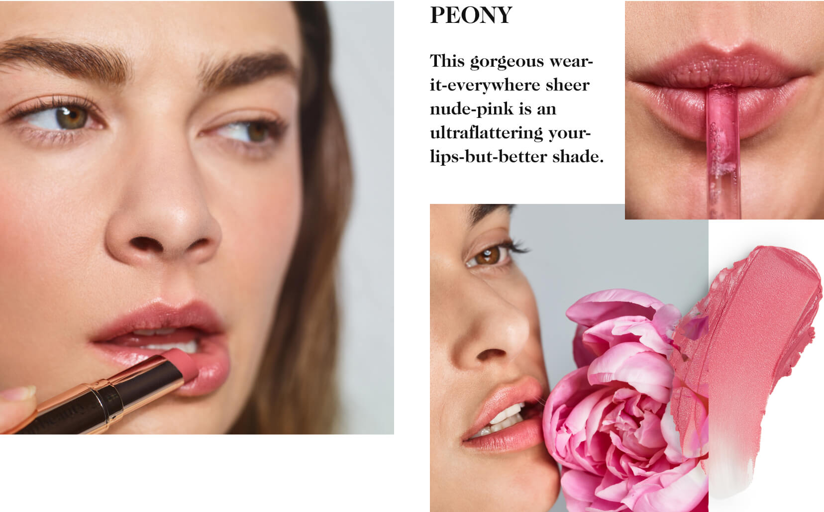 Peony - This gorgeous wear-it-everywhere sheer ***-pink is an ultraflattering your-lips-but-better shade.