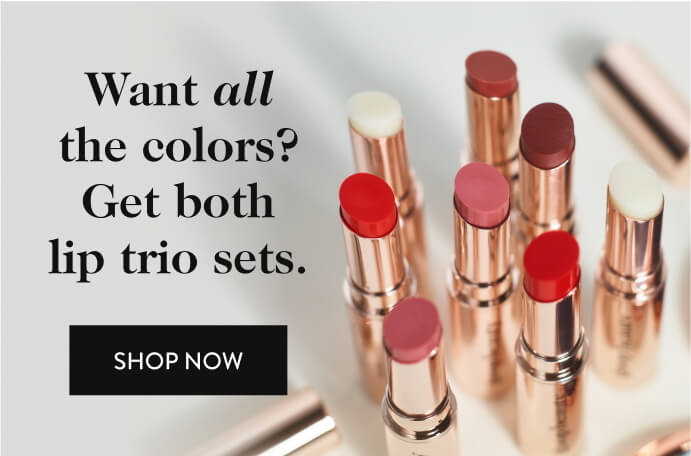 Do you want all the colors?  Get the lip trio.  - Shop now