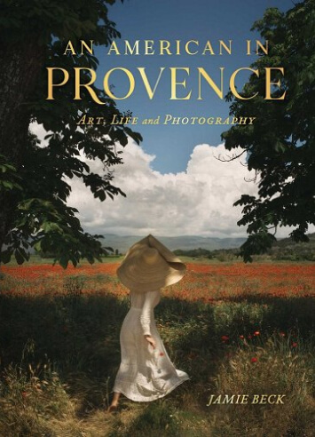 Jamie Beck An American in Provence